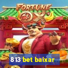 813 bet baixar